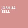 Joshua Bell, Hackensack Meridian Health Theatre, New York