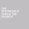 The Psychedelic Furs The Church, The Rooftop at Pier 17, New York