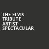The Elvis Tribute Artist Spectacular, NYCB Theatre at Westbury, New York