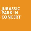 Jurassic Park In Concert, Hackensack Meridian Health Theatre, New York