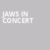 Jaws in Concert, Hackensack Meridian Health Theatre, New York