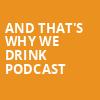 And Thats Why We Drink Podcast, Playstation Theater, New York
