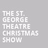 The St George Theatre Christmas Show, St George Theatre, New York