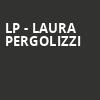 LP Laura Pergolizzi, Terminal 5, New York