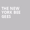 The New York Bee Gees, St George Theatre, New York