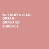 Metropolitan Opera Orfeo ed Euridice, Metropolitan Opera House, New York