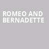 Romeo and Bernadette, Venue To Be Announced, New York