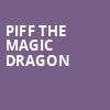 Piff The Magic Dragon, Hackensack Meridian Health Theatre, New York