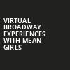 Virtual Broadway Experiences with MEAN GIRLS, Virtual Broadway Experiences, New York