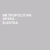 Metropolitan Opera Elektra, Metropolitan Opera House, New York