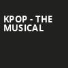 KPOP The Musical, Circle in the Square Theatre, New York