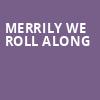 Merrily We Roll Along, Hudson Theatre, New York