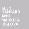 Glen Hansard and Marketa Irglova, Radio City Music Hall, New York