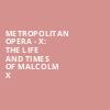 Metropolitan Opera X The Life and Times of Malcolm X, Metropolitan Opera House, New York