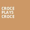 Croce Plays Croce, Bergen Performing Arts Center, New York