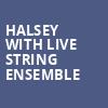 Halsey with Live String Ensemble, Prudential Hall, New York