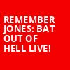 Remember Jones Bat Out of Hell Live, Hackensack Meridian Health Theatre, New York