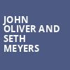 John Oliver and Seth Meyers, Beacon Theater, New York