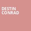 Destin Conrad, Irving Plaza, New York