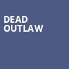Dead Outlaw, Minetta Lane Theater, New York