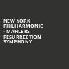 New York Philharmonic Mahlers Resurrection Symphony, David Geffen Hall at Lincoln Center, New York
