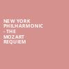 New York Philharmonic The Mozart Requiem, David Geffen Hall at Lincoln Center, New York