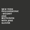 New York Philharmonic Mozart and Beethoven with Jane Glover, David Geffen Hall at Lincoln Center, New York