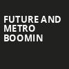 Future and Metro Boomin, Barclays Center, New York