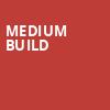 Medium Build, Bowery Ballroom, New York