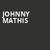 Johnny Mathis, Hackensack Meridian Health Theatre, New York