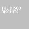 The Disco Biscuits, Hackensack Meridian Health Theatre, New York