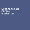 Metropolitan Opera Rigoletto, Metropolitan Opera House, New York